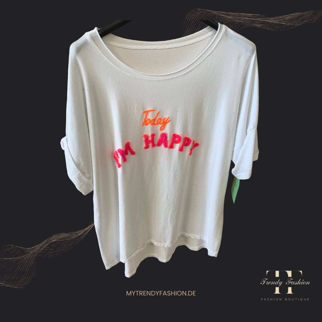 Shirt - Today im Happy - Trendy Fashion