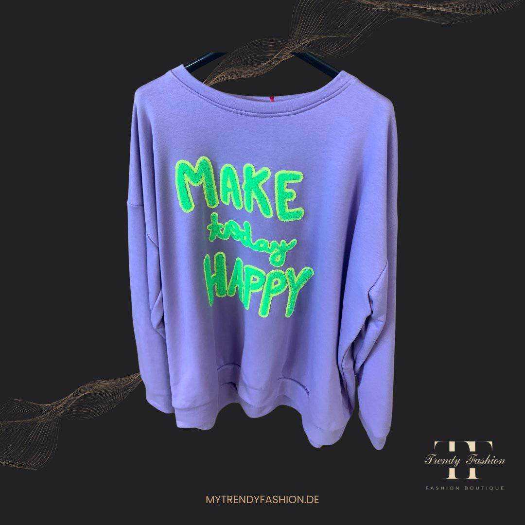 Pullover - Make today HAPPY - Trendy Fashion