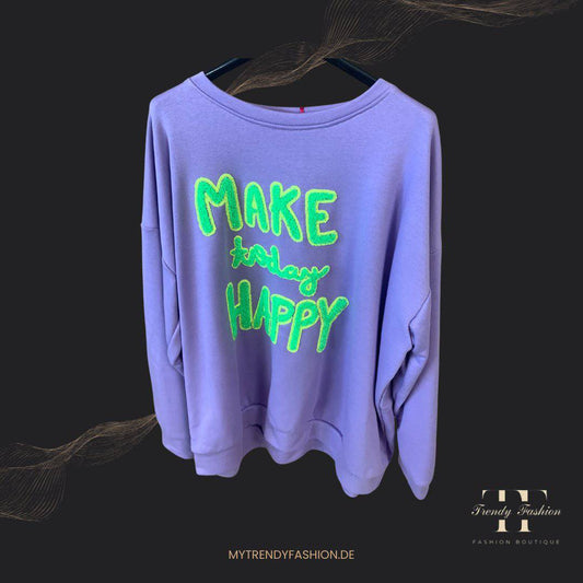 Pullover - Make today HAPPY - Trendy Fashion